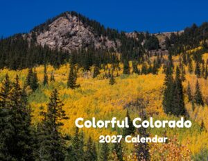 2027 Colorful Colorado Calendar